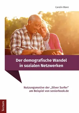 Blanz |  Der demografische Wandel in sozialen Netzwerken | eBook | Sack Fachmedien
