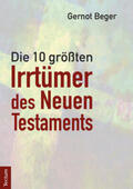 Beger |  Die zehn größten Irrtümer des Neuen Testaments | eBook | Sack Fachmedien