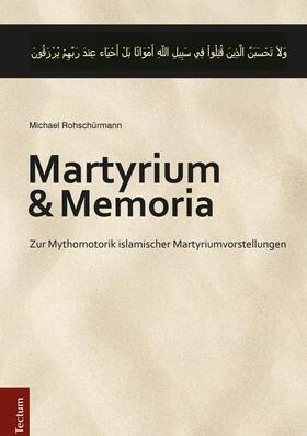 Rohschürmann |  Martyrium und Memoria | eBook | Sack Fachmedien