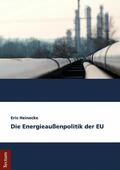Heinecke |  Die Energieaußenpolitik der EU | eBook | Sack Fachmedien