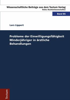 Lippert | Probleme der Einwilligungsfähigkeit Minderjähriger in ärztliche Behandlungen | E-Book | sack.de