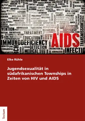 Rühle |  Jugendsexualität in südafrikanischen Townships in Zeiten von HIV und AIDS | eBook | Sack Fachmedien
