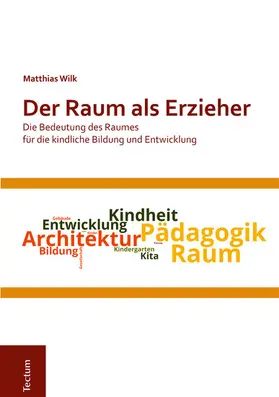 Wilk |  Der Raum als Erzieher | eBook | Sack Fachmedien