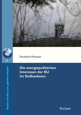 Minasyan / Hilz | Die energiepolitischen Interessen der EU im Südkaukasus | E-Book | sack.de