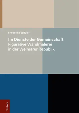 Schuler |  Im Dienste der Gemeinschaft – Figurative Wandmalerei in der Weimarer Republik | eBook | Sack Fachmedien