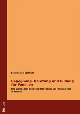 Häseler-Bestmann |  Begegnung, Beratung und Bildung für Familien | eBook | Sack Fachmedien