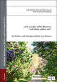 Bluhm / Ferrari / Zuschlag |  "Ich wandle unter Blumen / Und blühe selber mit" | eBook | Sack Fachmedien