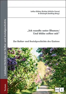 Bluhm / Ferrari / Zuschlag |  "Ich wandle unter Blumen / Und blühe selber mit" | eBook | Sack Fachmedien