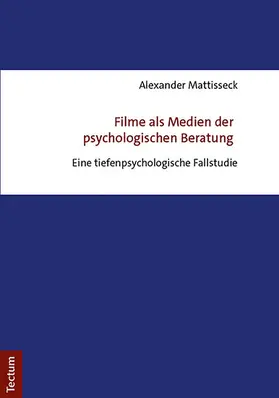 Mattisseck |  Filme als Medien der psychologischen Beratung | eBook | Sack Fachmedien