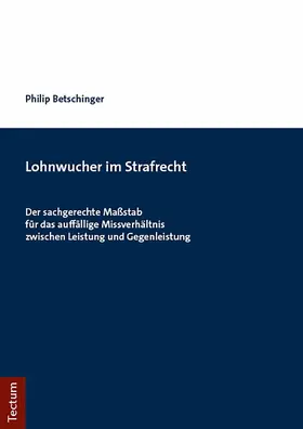 Betschinger |  Lohnwucher im Strafrecht | eBook | Sack Fachmedien
