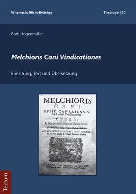 Hogenmüller |  Melchioris Cani Vindicationes | eBook | Sack Fachmedien