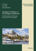 Kuester / Köhling / Vonderschmitt |  Enseigner le Québec et les écologies canadiennes | eBook | Sack Fachmedien