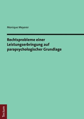 Meyerer | Rechtsprobleme einer Leistungserbringung auf parapsychologischer Grundlage | E-Book | sack.de