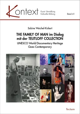 Weichel-Kickert |  THE FAMILY OF MAN im Dialog mit der TEUTLOFF COLLECTION | eBook | Sack Fachmedien