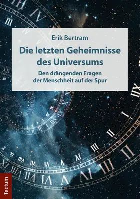 Bertram |  Die letzten Geheimnisse des Universums | eBook | Sack Fachmedien