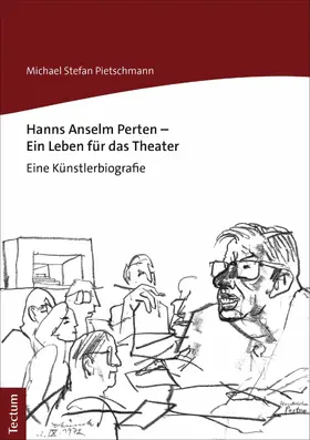 Pietschmann |  Hanns Anselm Perten - Ein Leben für das Theater | eBook | Sack Fachmedien