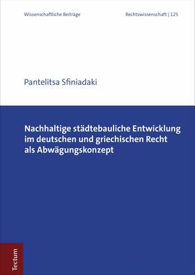 Sfiniadaki | Nachhaltige städtebauliche Entwicklung im deutschen und griechischen Recht als Abwägungskonzept | E-Book | sack.de