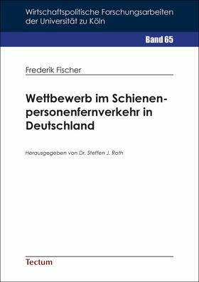 Fischer | Wettbewerb im Schienenpersonenfernverkehr in Deutschland | E-Book | sack.de