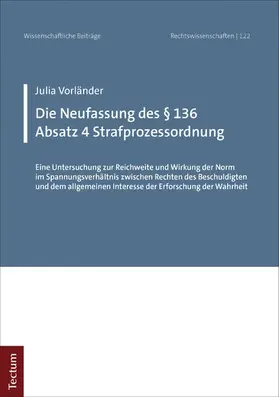 Vorländer |  Die Neufassung des § 136 Absatz 4 Strafprozessordnung | eBook | Sack Fachmedien