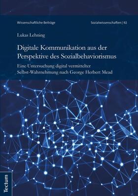 Lehning | Digitale Kommunikation aus der Perspektive des Sozialbehaviorismus | E-Book | sack.de