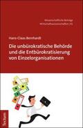 Bernhardt |  Die unbürokratische Behörde und die Entbürokratisierung von Einzelorganisationen | eBook | Sack Fachmedien