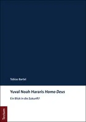 Bartel | Yuval Noah Hararis Homo Deus | E-Book | www.sack.de