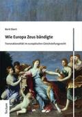 Ebert |  Wie Europa Zeus bändigte | eBook | Sack Fachmedien