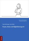 Steinberger / Wilde |  Frauen, Stress und Digitalisierung 4.0 | eBook | Sack Fachmedien