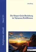 König |  Die Körper-Geist-Beziehung im Vajrayana-Buddhismus | eBook | Sack Fachmedien