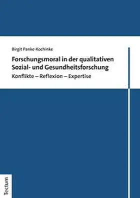 Panke-Kochinke |  Forschungsmoral in der qualitativen Sozial- und Gesundheitsforschung | eBook | Sack Fachmedien
