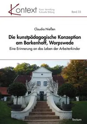 Nießen |  Die kunstpädagogische Konzeption am Barkenhoff, Worpswede | eBook | Sack Fachmedien
