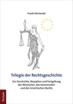 Hennecke | Trilogie der Rechtsgeschichte | E-Book | sack.de
