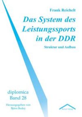 Reichelt / Bedey | Reichelt, F: System des Leistungssports in der DDR | Buch | 978-3-8288-8965-1 | sack.de