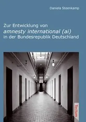 Steenkamp |  Zur Entwicklung von amnesty international (ai) in der Bundesrepublik Deutschland | Buch |  Sack Fachmedien