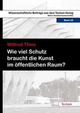 Thies |  Wie viel Schutz braucht die Kunst im öffentlichen Raum? | Buch |  Sack Fachmedien