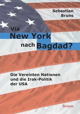 Bruns |  Via New York nach Bagdad? | Buch |  Sack Fachmedien