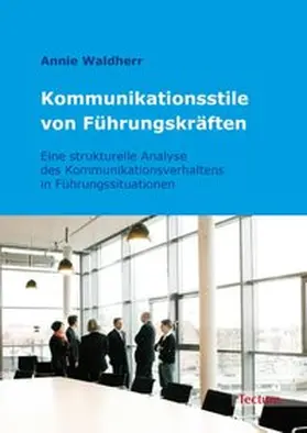 Waldherr |  Kommunikationsstile von Führungskräften | Buch |  Sack Fachmedien