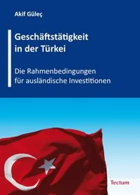 Gülec |  Geschäftstätigkeit in der Türkei | Buch |  Sack Fachmedien