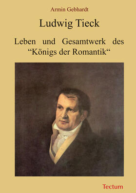 Gebhardt | Ludwig Tieck | Buch | 978-3-8288-9732-8 | sack.de