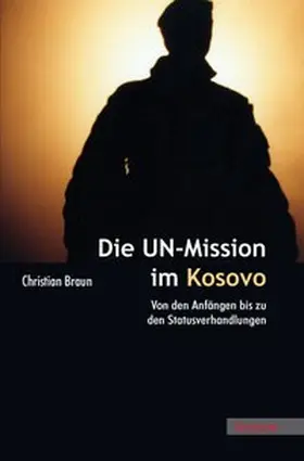 Braun |  Die UN-Mission im Kosovo | Buch |  Sack Fachmedien