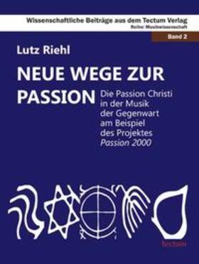 Riehl | Neue Wege zur Passion | Buch | 978-3-8288-9761-8 | sack.de