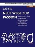 Riehl |  Neue Wege zur Passion | Buch |  Sack Fachmedien