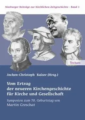 Kaiser |  Vom Ertrag der neueren Kirchengeschichte für Kirche und Gesellschaft | Buch |  Sack Fachmedien