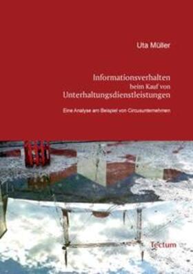 Müller | Informationsverhalten beim Kauf von Unterhaltungsdienstleistungen | Buch | 978-3-8288-9772-4 | sack.de