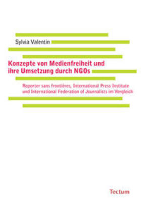 Valentin |  Konzepte von Medienfreiheit und ihre Umsetzung durch NGOs | Buch |  Sack Fachmedien