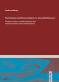 Heinz |  Koordination und Kommunikation im Gesundheitswesen: | Buch |  Sack Fachmedien