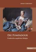 Gebhardt |  Die Pompadour | Buch |  Sack Fachmedien