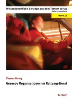 Hering | Hering, T: Gesunde Organisationen im Rettungsdienst | Buch | 978-3-8288-9889-9 | sack.de