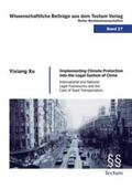 Xu |  Implementing Climate Protection into the Legal System of China | Buch |  Sack Fachmedien