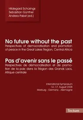 Schürings / Günther / Pabst |  No future without the past/Pas d'avenir sans le passé | Buch |  Sack Fachmedien